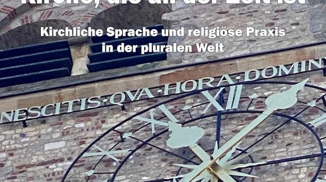 Angela Madaus: Kirche, die an der Zeit ist – Kirchliche Sprache und religiöse Praxis in der pluralen Welt, 152 Seiten, 20,80 Eur